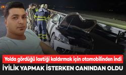 Yola bırakılan lastiği kaldırmak için indi, otomobilin çarpmasıyla öldü