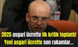 2025 asgari ücrette ilk kritik toplantı! Yeni asgari ücret ne kadar?