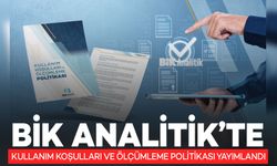 BİK Analitik Kullanım Koşulları ve Ölçümleme Politikası Yayımlandı