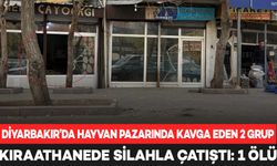 Diyarbakır’da çay ocağında silahlı kavga: 1 ölü