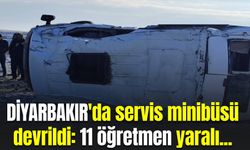 Diyarbakır'da servis minibüsü devrildi: 11 öğretmen yaralı