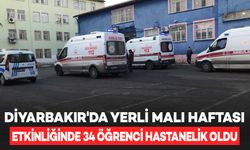 Diyarbakır’da bir okulda düzenlenen Yerli Malı Haftası etkinliğinde 34 öğrenci hastanelik oldu