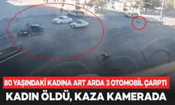 80 yaşındaki kadına art arda 3 otomobil çarptı: Kadın öldü, kaza kamerada