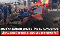 9 kez ehliyetine el konulan sürücü, yine alkollü araç kullandı; 2 ölü