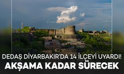 DEDAŞ Diyarbakır’da 14 ilçeyi uyardı! Akşama kadar sürecek