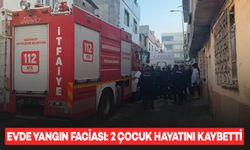 Evde çıkan yangında 1 ve 3 yaşındaki 2 çocuk hayatını kaybetti