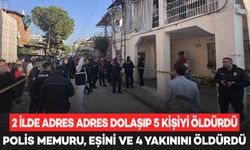 Polis memuru 2 ilde, eşi ve 4 yakınını katletti