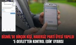 Bismil'de birçok kişi, habersiz parti üyesi yapıldı:  'E-devlet'ten kontrol edin' uyarısı