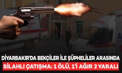 Diyarbakır’da bekçiler ile çatışmaya giren şahıs öldü, 1’i ağır 2 kişi yaralandı