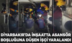 Diyarbakır’da inşaatta asansör boşluğuna düşen işçi yaralandı