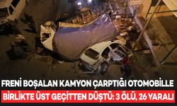 Freni boşalan kamyon dehşet saçtı: 3 ölü, 26 yaralı