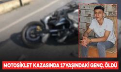 Motosiklet kazasında ağır yaralanan 17 yaşındaki genç, kurtarılamadı