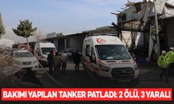 Sanayi Sitesinde tamiratı yapılan yakıt tankeri patladı; 2 ölü, 3 yaralı