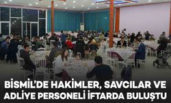 Bismil’de hakimler, savcılar ve adliye personeli iftarda buluştu