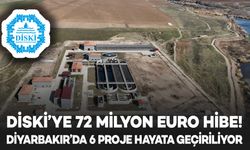 Diyarbakır’da 6 büyük proje hayata geçiriliyor; DİSKİ’ye 72 milyon EURO hibe!