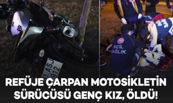 Mardin'de refüje çarpan motosiklet sürücüsü genç kız, yaşamını yitirdi