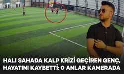 Halı sahada kalp krizi geçiren genç, hayatını kaybetti: O anlar kamerada