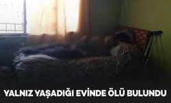 Yalnız yaşadığı evinde ölü bulundu