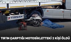 TIR’ın altına giren motosikletteki 2 kişi öldü