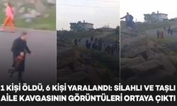 1 kişi öldü, 6 kişi yaralandı: silahlı ve taşlı aile kavgası kamerada