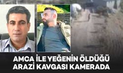 Amca ile yeğenin öldüğü arazi kavgası kamerada