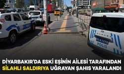 Diyarbakır’da eski eşinin babası ve kardeşleri tarafından silahlı saldırıya uğrayan şahıs, yaralandı