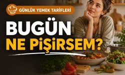 Günlük Yemek Tarifleri: Bugün Ne Pişirsem?