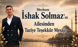 Merhum İshak Solmaz'ın Ailesinden Taziye Teşekkür Mesajı
