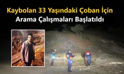 Kaybolan 33 Yaşındaki Çoban İçin Arama Çalışmaları Başlatıldı