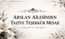 Arslan Ailesinden Taziye Teşekkür Mesajı