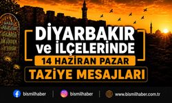 Diyarbakır ve İlçelerinde (14 Haziran Pazar) Vefat Edenler ve Taziye Bilgileri - 14 VEFAT HABERİ