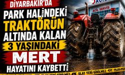 Diyarbakır'da Park Halindeki Traktörün Altında Kalan 3 Yaşındaki Mert Hayatını Kaybetti