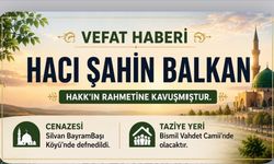 Hacı Şahin Balkan Hayatını Kaybetti