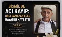Bismil’de Acı Kayıp: Hacı Ramazan Ecer Hayatını Kaybetti