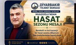 Diyarbakır Ticaret Borsası Bismil Tescil Bürosu Yetkilisi Muazoğlu'ndan Hasat Sezonu Mesajı