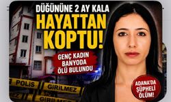 Düğününe 2 Ay Kala Hayattan Koptu: Genç Kadın Banyoda Ölü Bulundu
