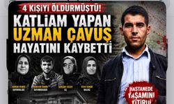 Katliam Yapan Uzman Çavuş Tedavi Gördüğü Hastanede Hayatını Kaybetti