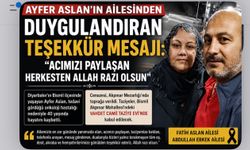Ayfer Aslan'ın Ailesinden Duygulandıran Teşekkür Mesajı: "Acımızı Paylaşan Herkesten Allah Razı Olsun"
