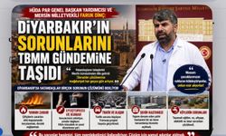 HÜDA PAR'lı Faruk Dinç, Diyarbakır'ın Sorunlarını TBMM Gündemine Taşıdı