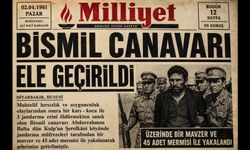 Tarih Sayfalarından: 1961'de "Bismil Canavarı" Nasıl Yakalandı?