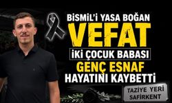 Bismil'i Yasa Boğan Vefat: İki Çocuk Babası Genç Esnaf Hayatını Kaybetti