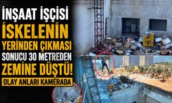 İnşaat İşçisi İskelenin Yerinden Çıkması Sonucu 30 Metreden Zemine Düştü: Olay Anları Kamerada