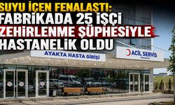 Suyu İçen Fenalaştı: Fabrikada 25 İşçi Zehirlenme Şüphesiyle Hastanelik Oldu