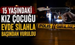 15 Yaşındaki Kız Çocuğu Evde Silahla Başından Vuruldu