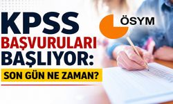 KPSS Başvuruları Başlıyor: Son Gün Ne Zaman?