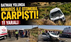 Batman Yolunda Minibüs ile Otomobil Çarpıştı: 11 Yaralı