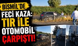 Bismil'de Feci Kaza: TIR ile Otomobil Çarpıştı