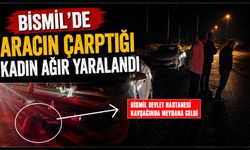Bismil'de Otomobilin Çarptığı Kadın Ağır Yaralandı