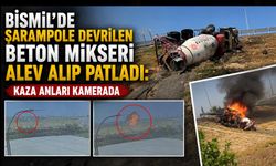 Bismil'de Şarampole Devrilen Beton Mikseri Alev Alıp Patladı: Kaza Anları Kamerada