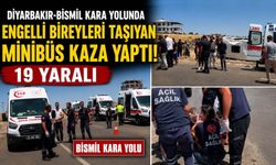 Diyarbakır-Bismil kara yolunda engelli bireyleri taşıyan minibüsü kaza yaptı: 19 yaralı